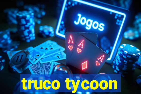 truco tycoon